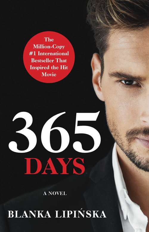Book cover of 365 Days: A Novel (365 Days Series #1)