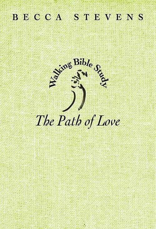 Book cover of Walking Bible Study: The Path of Love