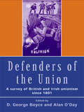 Defenders of the Union: A Survey of British and Irish Unionism Since 1801
