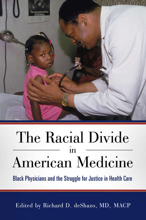 Book cover of The Racial Divide in American Medicine: Black Physicians and the Struggle for Justice in Health Care (EPub Single)
