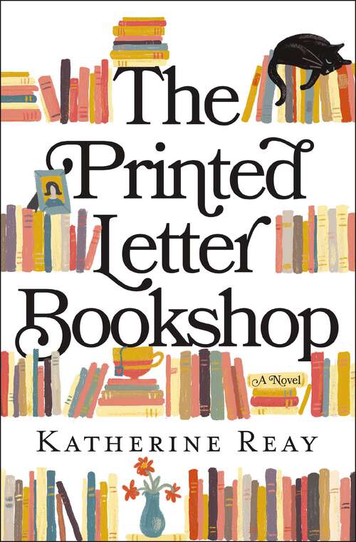 Book cover of The Printed Letter Bookshop: The Printed Letter Bookshop And Of Literature And Lattes