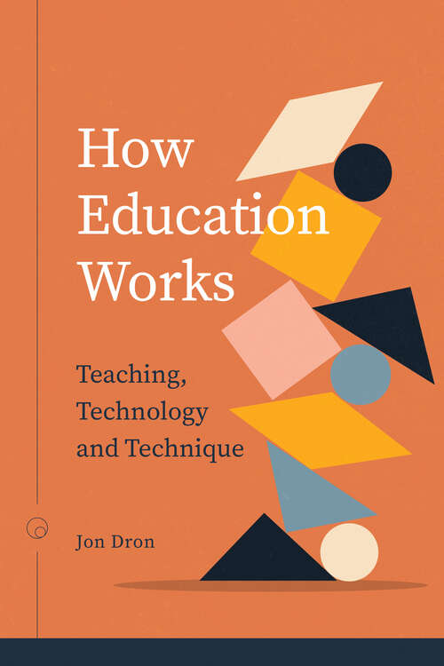 Book cover of How Education Works: Teaching, Technology, and Technique (Issues in Distance Education)