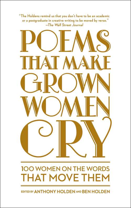 Book cover of Poems That Make Grown Women Cry: 100 Women on the Words that Move Them