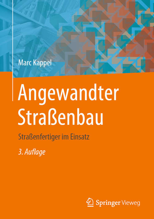 Book cover of Angewandter Straßenbau: Straßenfertiger im Einsatz (3. Aufl. 2020)