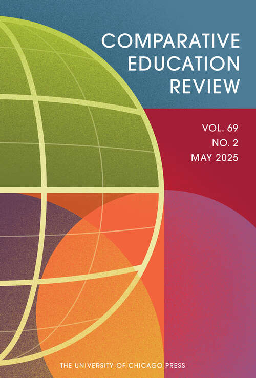 Book cover of Comparative Education Review, volume 69 number 2 (May 2025)