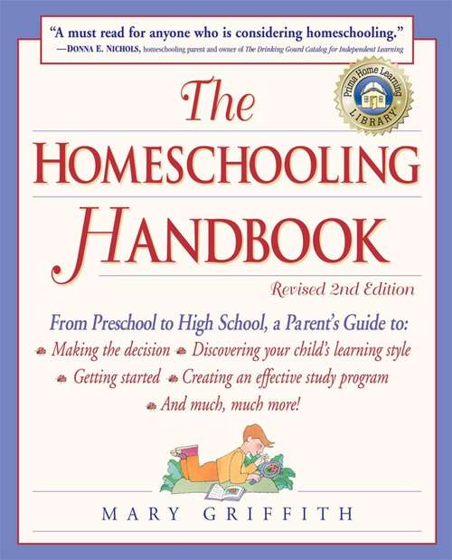 Book cover of The Homeschooling Handbook, Revised 2nd Edition: From Preschool to High School, a Parent’s Guide