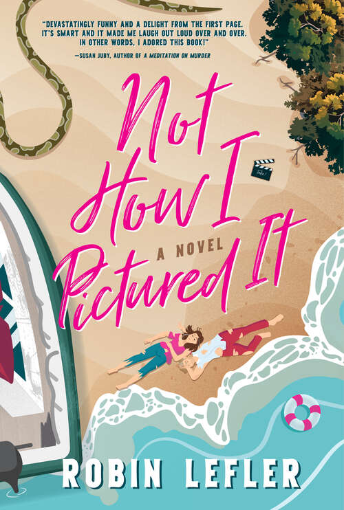 Book cover of Not How I Pictured It: A Novel