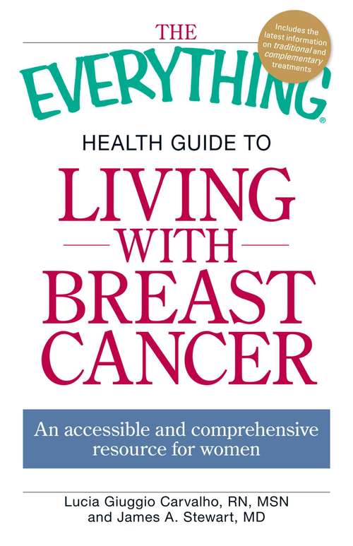 Book cover of The Everything Health Guide to Living with Breast Cancer