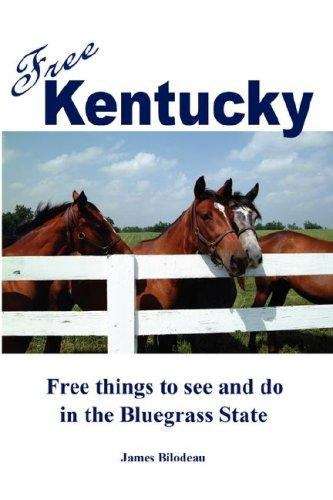 Book cover of Free Kentucky: Free Things to See and Do in the Bluegrass State