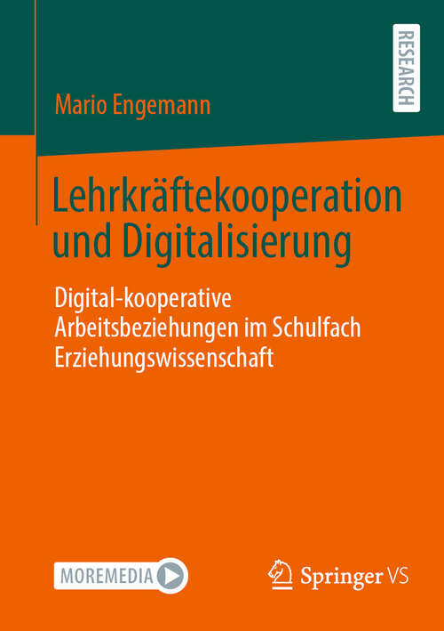 Book cover of Lehrkräftekooperation und Digitalisierung: Digital-kooperative Arbeitsbeziehungen im Schulfach Erziehungswissenschaft