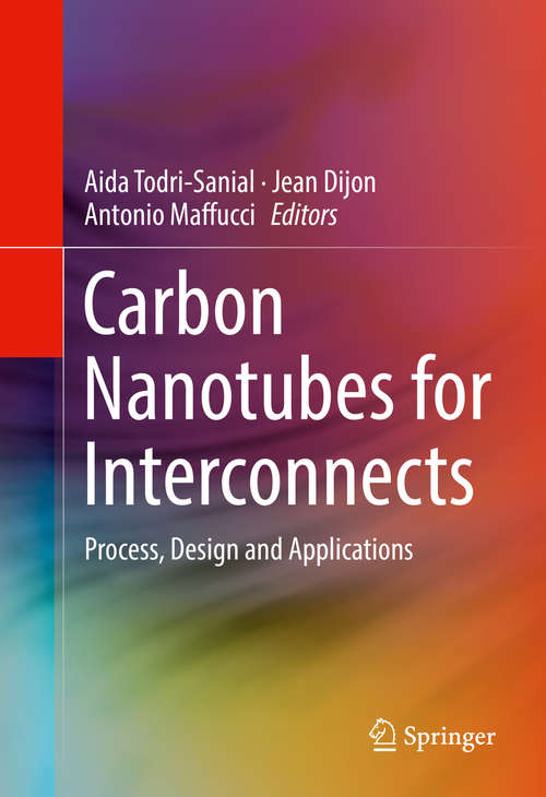 Carbon Nanotubes for Interconnects: Process, Design and Applications