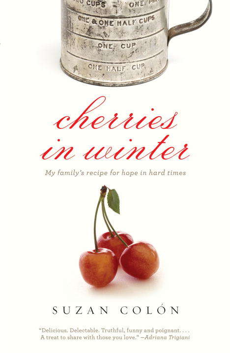 Book cover of Cherries in Winter: My Family's Recipe for Hope in Hard Times