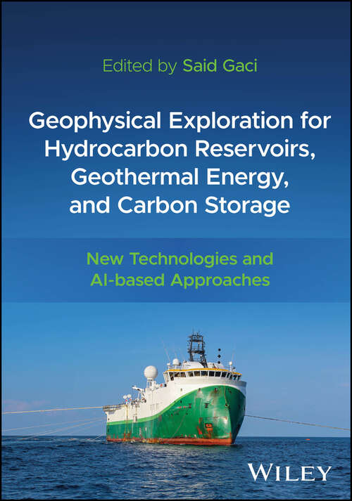 Book cover of Geophysical Exploration for Hydrocarbon Reservoirs, Geothermal Energy, and Carbon Storage: New Technologies and AI-based Approaches