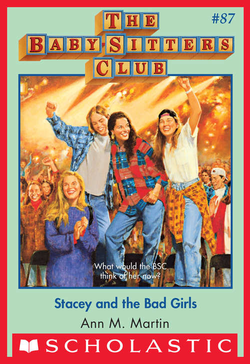Book cover of The Baby-Sitters Club #87: Stacey and the Bad Girls