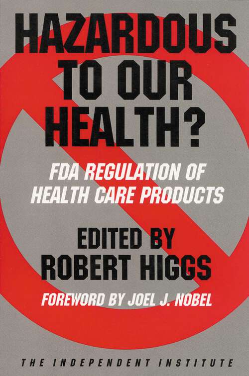 Book cover of Hazardous to Our Health?: FDA Regulation of Health Care Products