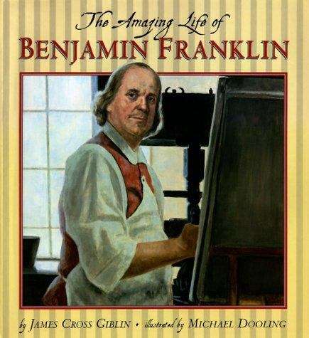 Book cover of The Amazing Life of Benjamin Franklin