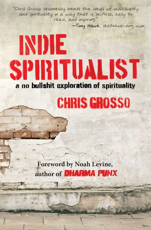 Book cover of Indie Spiritualist: A No Bullshit Exploration of Spirituality