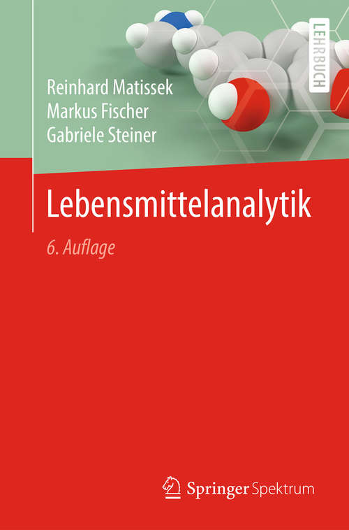 Book cover of Lebensmittelanalytik: Grundzüge, Methoden, Anwendungen (Springer-Lehrbuch)