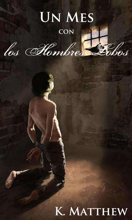 Book cover of Un Mes con los Hombres Lobos