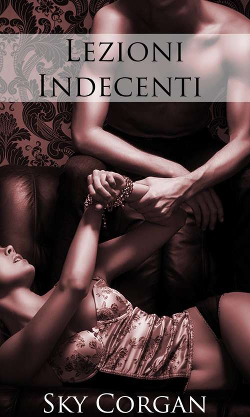 Book cover of Lezioni Indecenti