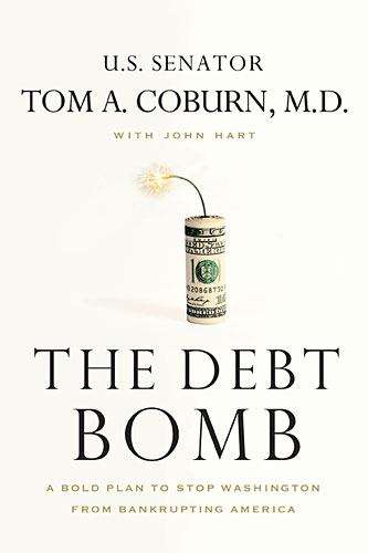 Book cover of The Debt Bomb: A Bold Plan to Stop Washington from Bankrupting America