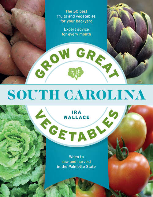Book cover of Grow Great Vegetables in South Carolina