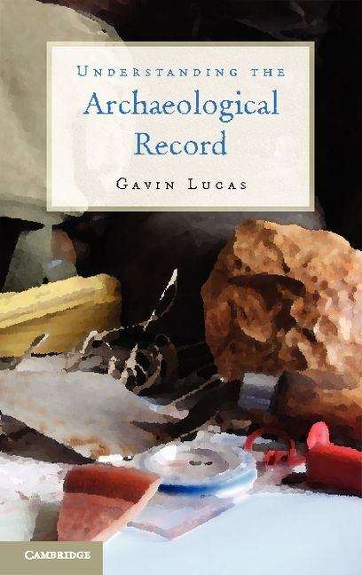 Book cover of Understanding the Archaeological Record