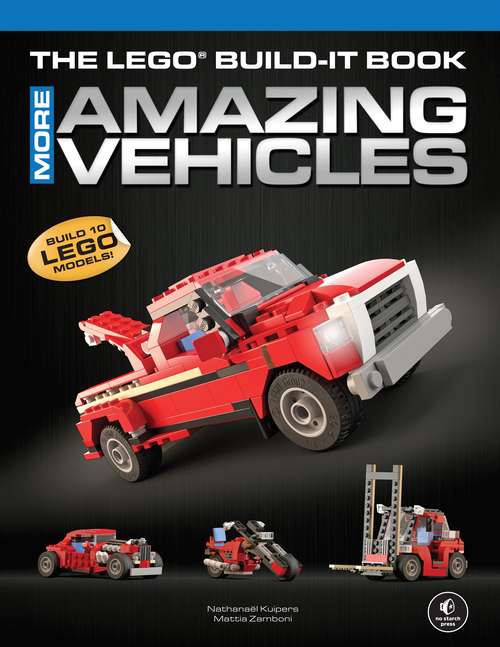 Book cover of The LEGO Build-It Book : More Amazing Vehicles