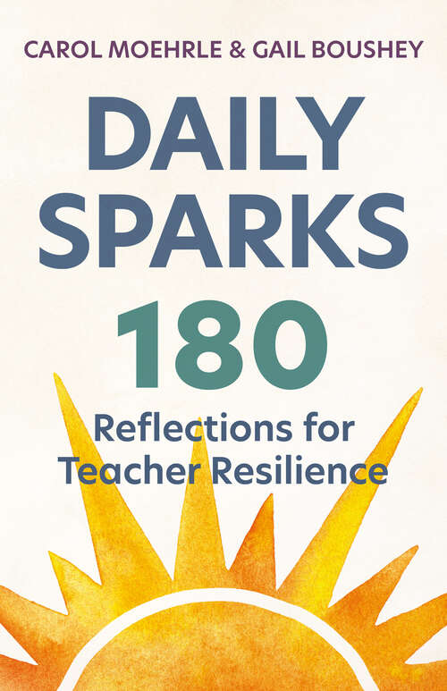 Book cover of Daily Sparks: 180 Reflections for Teacher Resilience (1)