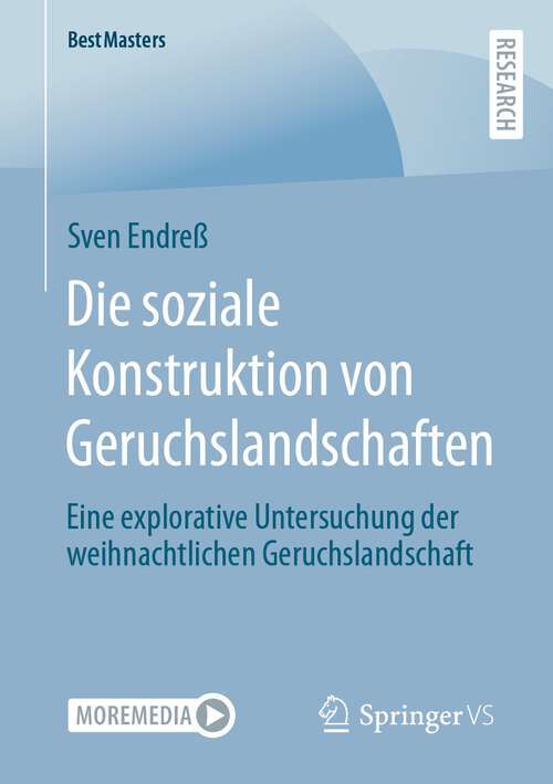 Book cover of Die soziale Konstruktion von Geruchslandschaften: Eine explorative Untersuchung der weihnachtlichen Geruchslandschaft (1. Aufl. 2022) (BestMasters)