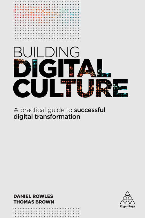 Building Digital Culture: A Practical Guide to Successful Digital Transformation
