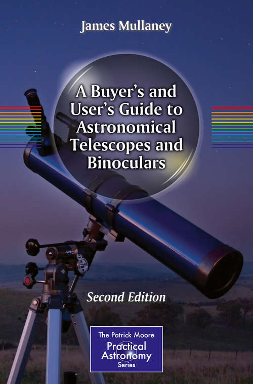 Book cover of A Buyer's and User's Guide to Astronomical Telescopes and Binoculars