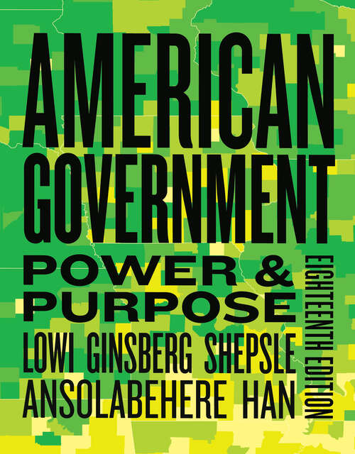 Book cover of American Government: Power & Purpose (Eighteenth Edition) (Eighteenth Edition)