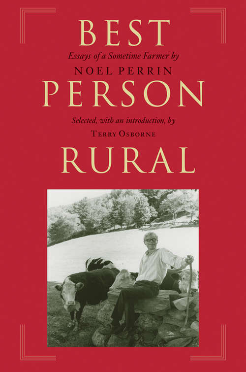 Book cover of Best Person Rural: Essays of a Sometime Farmer