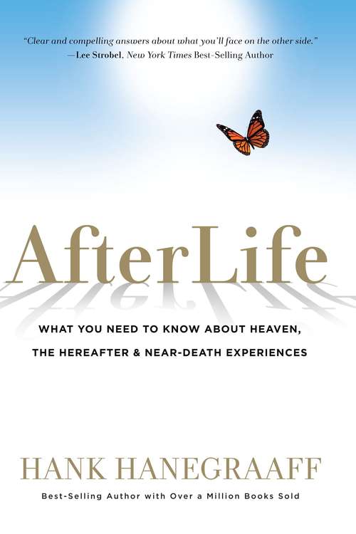 Book cover of Afterlife: What You Really Want to Know About Heaven, the Hereafter, & Near-Death Experiences