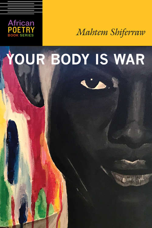 Book cover of Your Body Is War (African Poetry Book)