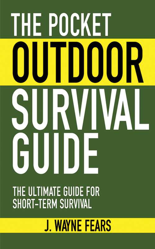 Book cover of The Pocket Outdoor Survival Guide: The Ultimate Guide for Short-Term Survival (Skyhorse Pocket Guides)