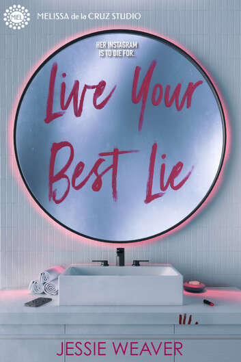Book cover of Live Your Best Lie (Like Me Block You: Book 1)