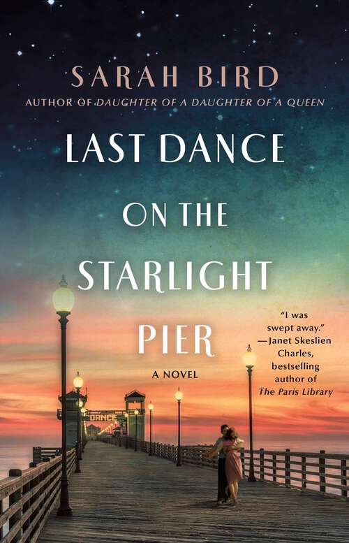 Book cover of Last Dance on the Starlight Pier: A Novel