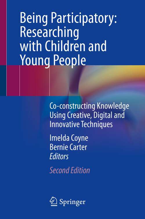 Book cover of Being Participatory: Co-constructing Knowledge Using Creative, Digital and Innovative Techniques (2nd ed. 2024)