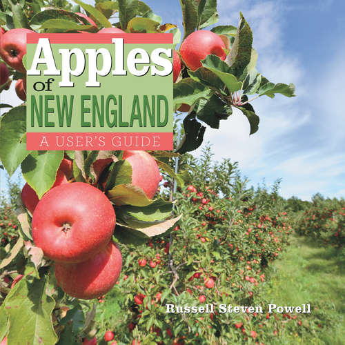 Book cover of Apples of New England: A User's Guide