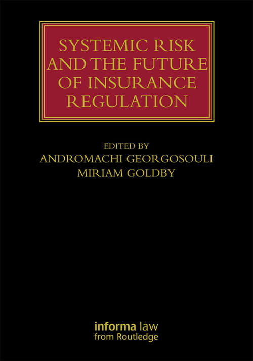 Book cover of Systemic Risk and the Future of Insurance Regulation (Lloyd's Insurance Law Library)