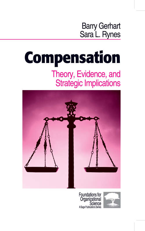 Compensation: Theory, Evidence, and Strategic Implications