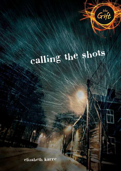 Book cover of Calling the Shots (The Gift)