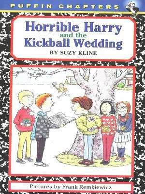 Book cover of Horrible Harry and the Kickball Wedding (Horrible Harry #6)