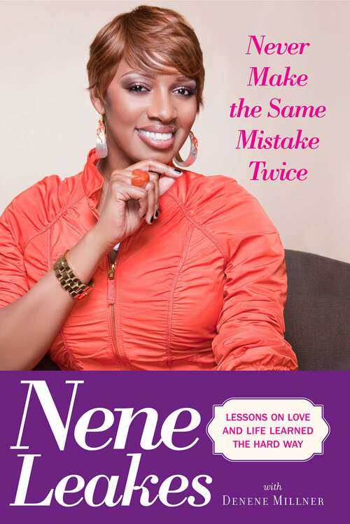 Book cover of Never Make the Same Mistake Twice: Lessons on Love and Life Learned the Hard Way