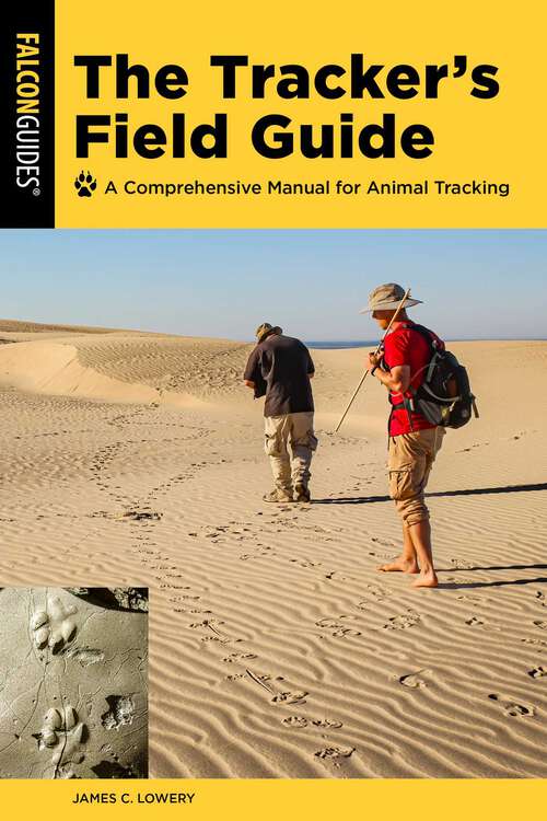 Book cover of The Tracker's Field Guide: A Comprehensive Manual for Animal Tracking (3rd Edition)