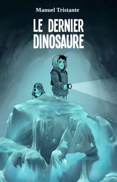 Book cover of Emilio et le fossile congelé: une histoire pour enfants d'aventures et de réalisme magique.