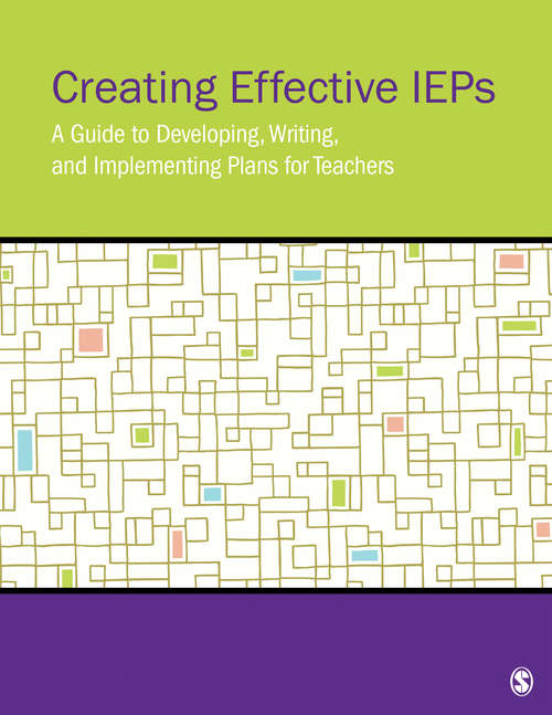 Book cover of Creating Effective IEPs: A Guide to Developing, Writing, and Implementing Plans for Teachers