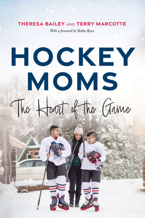 Book cover of Hockey Moms: The Heart of the Game